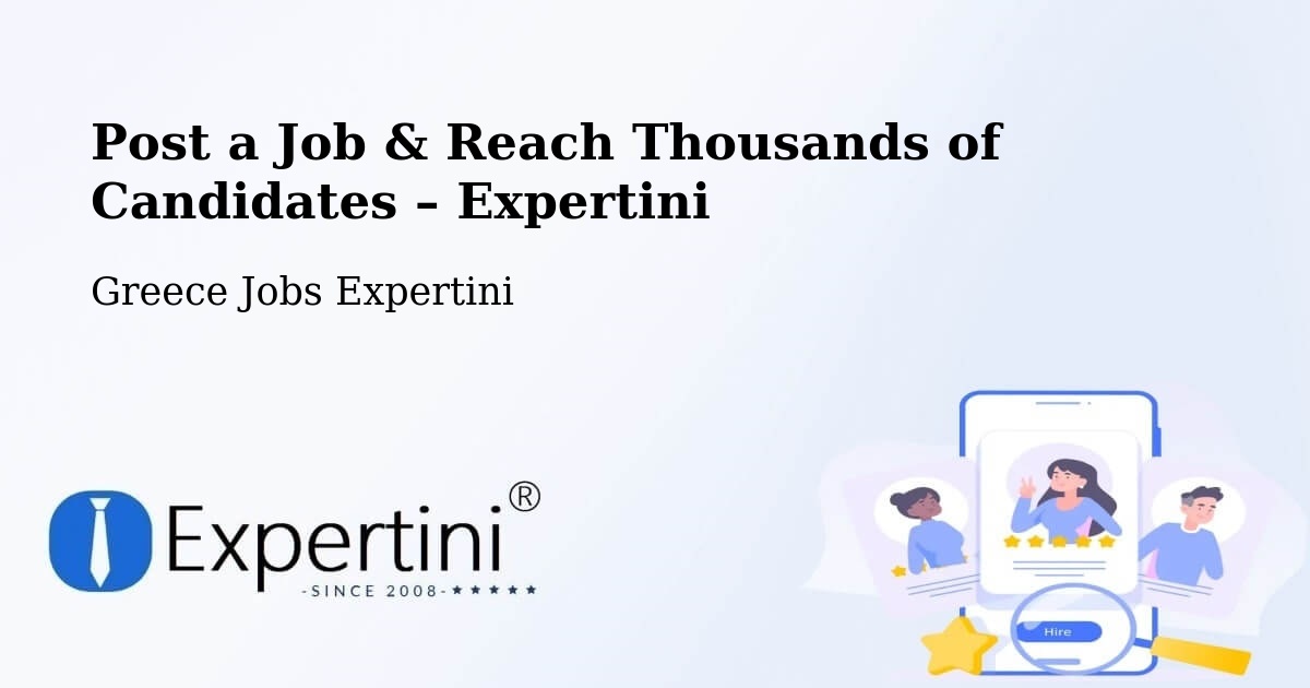 Post a Job in Stános – Hire the Right Talent - Stános, Greece Jobs Expertini