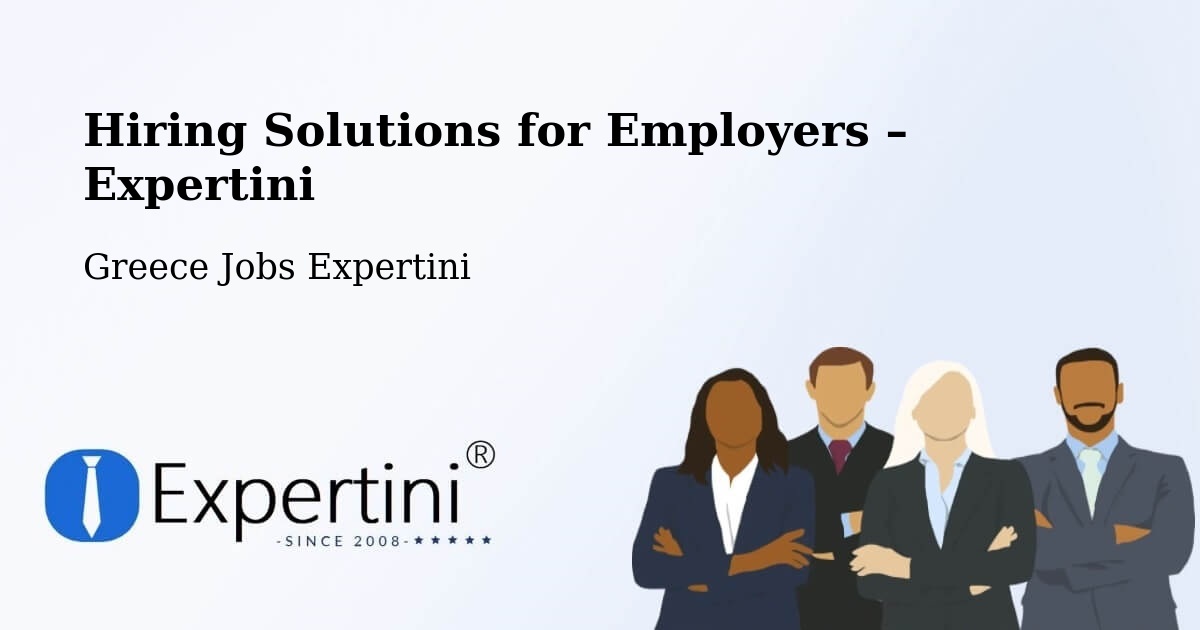 Hiring Solutions for Employers in Stános - Stános, Greece Jobs Expertini