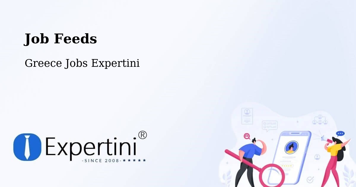 Job Listings Feed – Stános - Greece Jobs Expertini